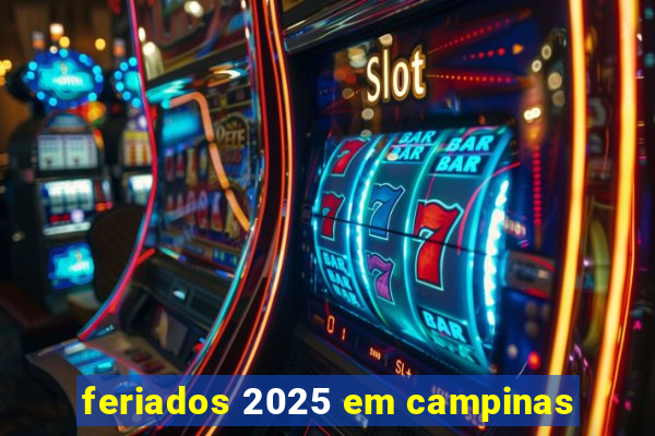 feriados 2025 em campinas